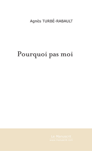 Pourquoi pas moi