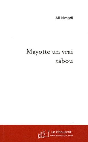 Mayotte un vrai tabou. Ce qui doit enfin changer