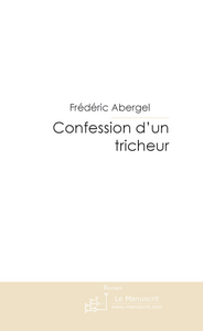 Confession d'un tricheur
