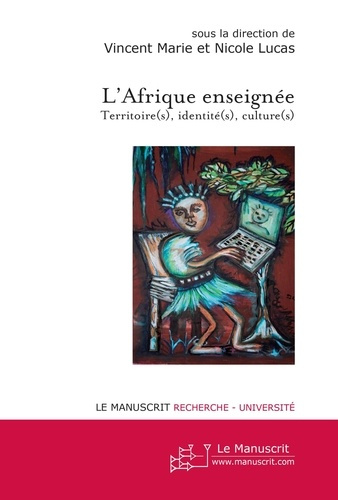 L'Afrique enseignée. Territoire(s), identité(s), culture(s)