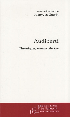 Audiberti. Chroniques, romans, théâtre