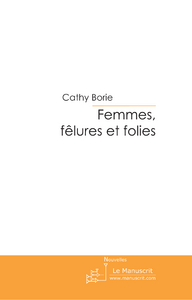 Femmes, fêlures et folies