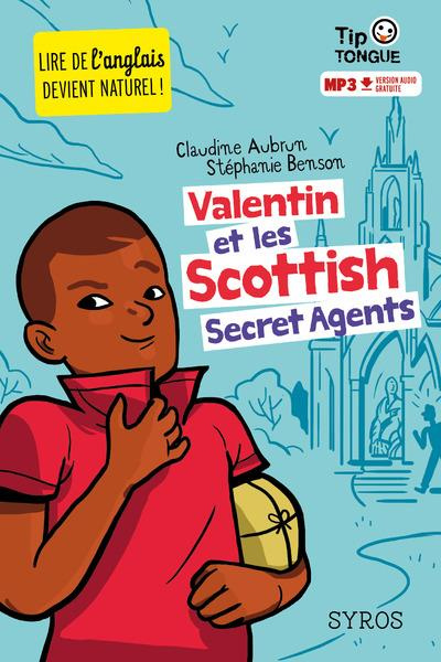 Valentin et les Scottish Secret Agents. Textes en français et anglais