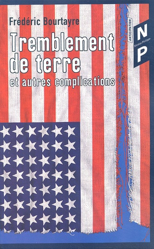 TREMBLEMENT DE TERRE ET AUTRES COMPLICATIONS