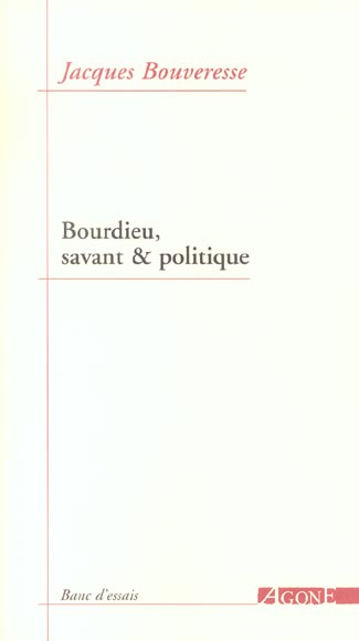 Bourdieu, savant & politique