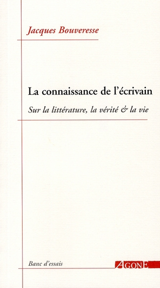 La connaissance de l'écrivain. Sur la littérature, la vérité et la vie