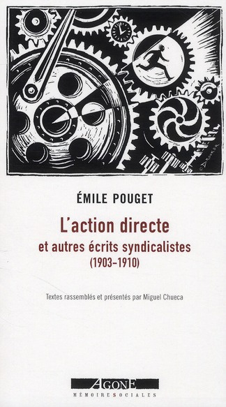 L'action directe. Et autres écrits syndicalistes (1903-1910)