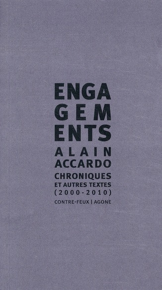 Engagements. Chroniques & autres textes (2000-2010)