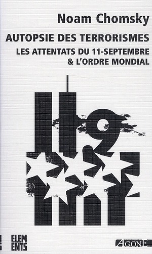 Autopsie des terrorismes. Les attentats du 11-Septembre et l'ordre mondial