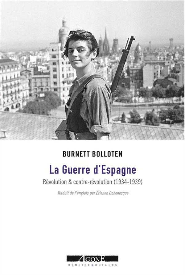 La guerre d'Espagne. Révolution et contre-révolution (1934-1939)