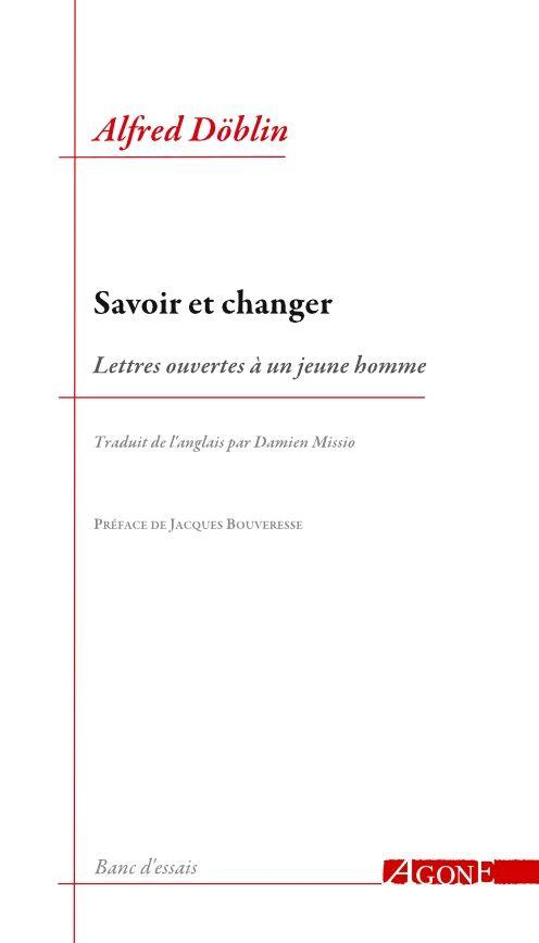 Savoir et changer. Lettres ouvertes à un jeune homme