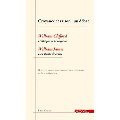 L'immoralité de la croyance religieuse. "L'éthique de la croyance" de William Clifford suivi de "La