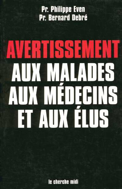 Avertissement aux malades, aux médecins et aux élus. Ombres et lumières sur la médecine