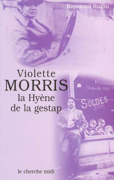 Violette Morris. La hyène de la Gestap
