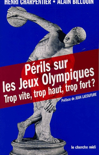 Périls sur les Jeux Olympiques. Trop vite, trop haut, trop fort ?