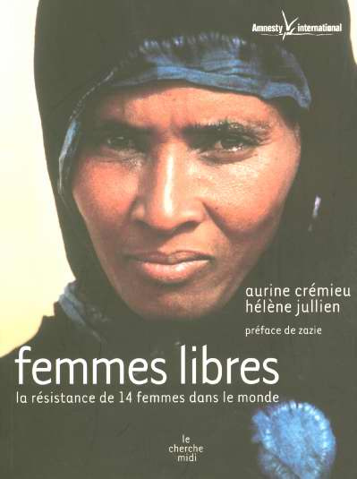 Femmes libres. La résistance de 14 femmes dans le monde