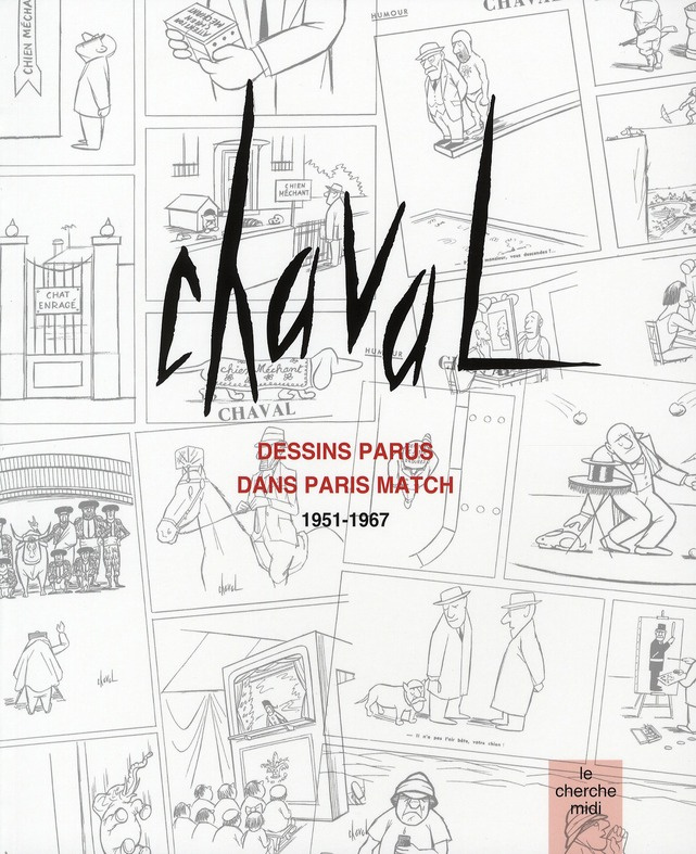 Chaval. Dessins parus dans Paris Match 1951-1967