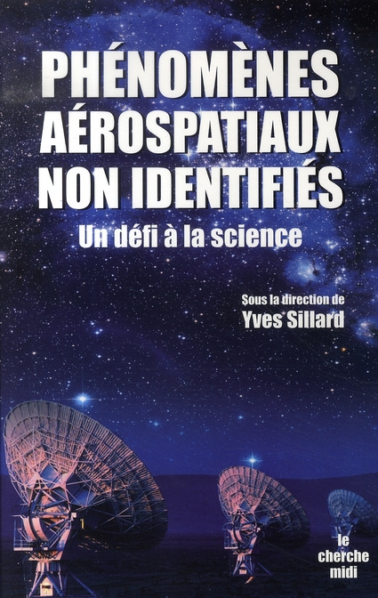 Phénomènes aérospatiaux non identifiés. Un défi à la science