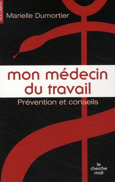 Mon médecin du travail. Prévention et conseils