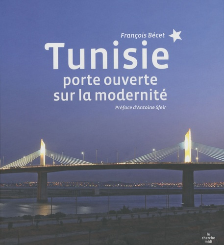 Tunisie. Porte ouverte sur la modernité