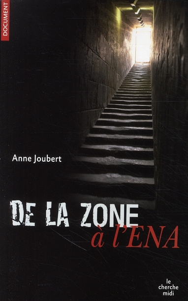 De la zone à l'ENA