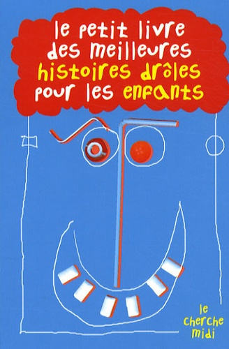 Le petit livre des meilleures histoires drôles pour les enfants
