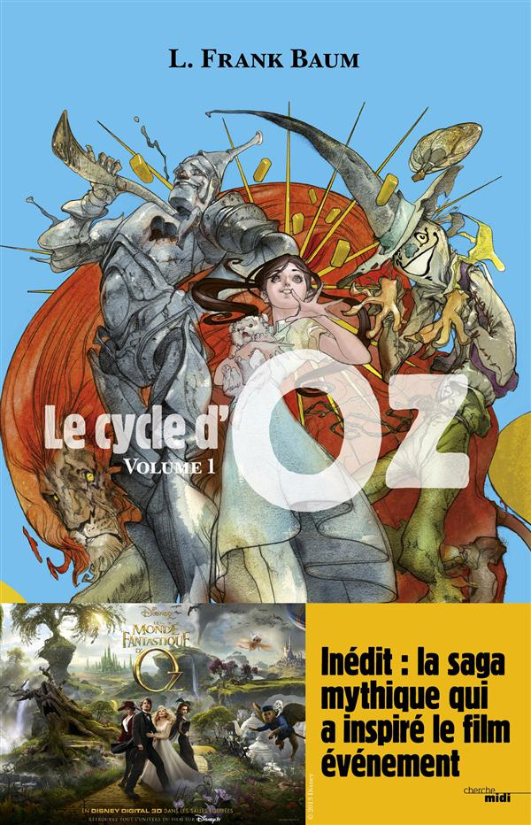 Le cycle d'Oz Tome 1 : La magicien d'Oz ; Le merveilleux pays d'Oz