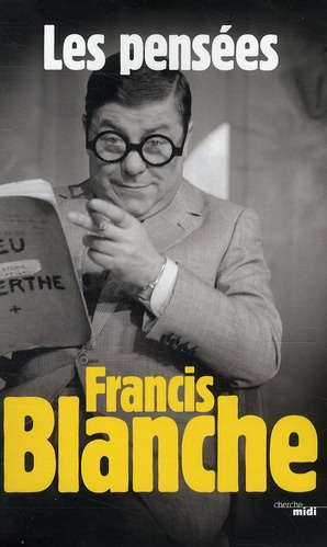 Francis Blanche, les pensées