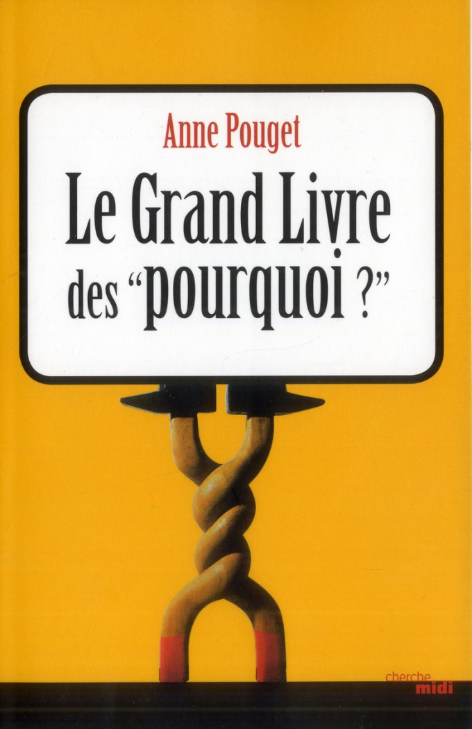 Le grand livre des pourquoi ?