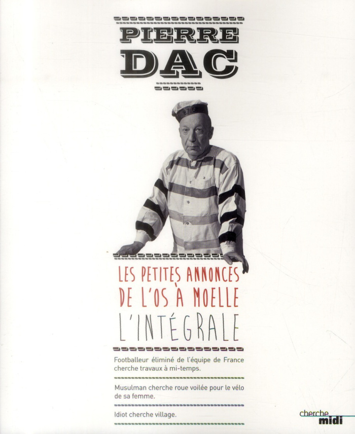 Les petites annonces de l'os à moelle. L'intégrale