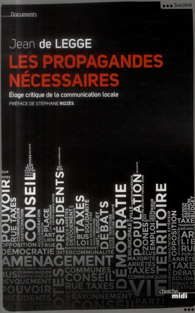 Les propagandes nécessaires. Eloge critique de la communication locale