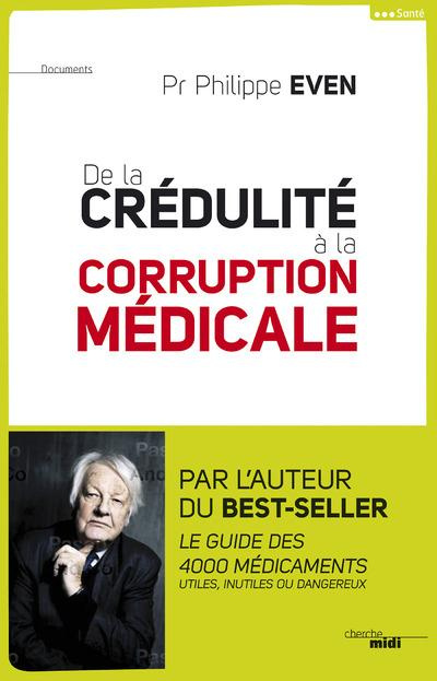 Corruption et crédulité en médecine. Stop aux statines et autres dangers