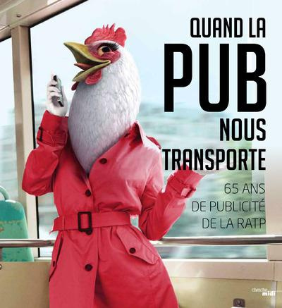Quand la pub nous transporte. 65 ans de publicité de la RATP