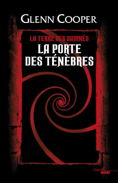 La terre des damnés Tome 1 : La porte des ténèbres