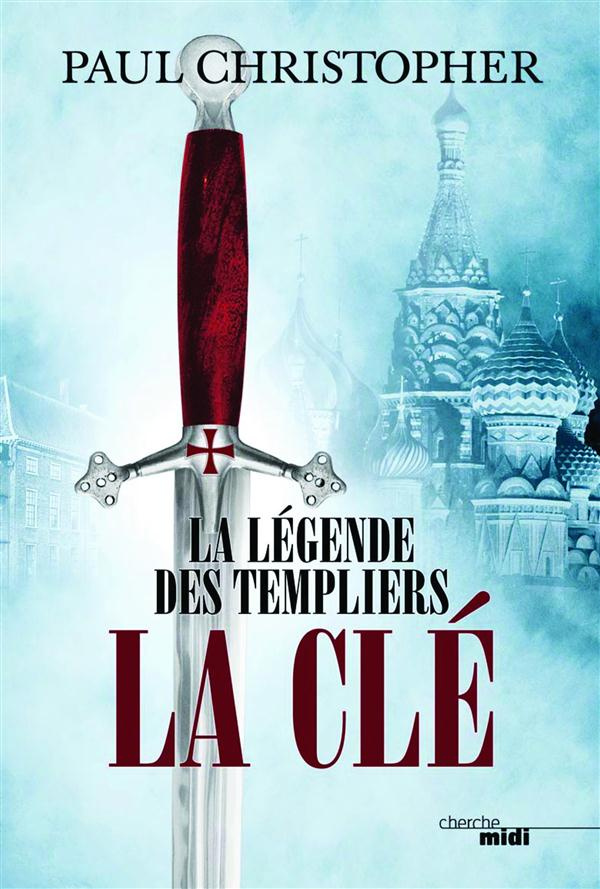La légende des templiers Tome 6 : La clé