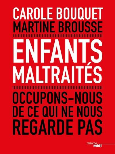 Enfants maltraités. Occupons-nous de ce qui ne nous regarde pas
