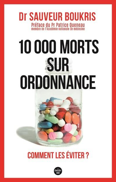 10 000 morts sur ordonnance. Comment les éviter ?
