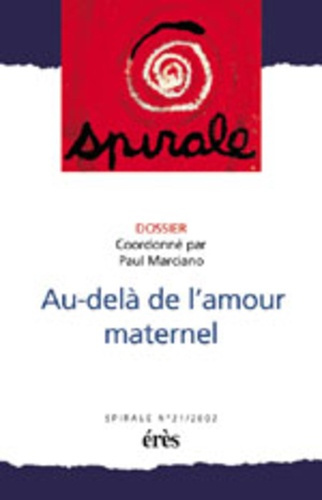 Spirale N° 21, 2001 : Au-delà de l'amour maternel