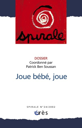 Spirale N° 24, Décembre 2002 : Joue bébé, joue