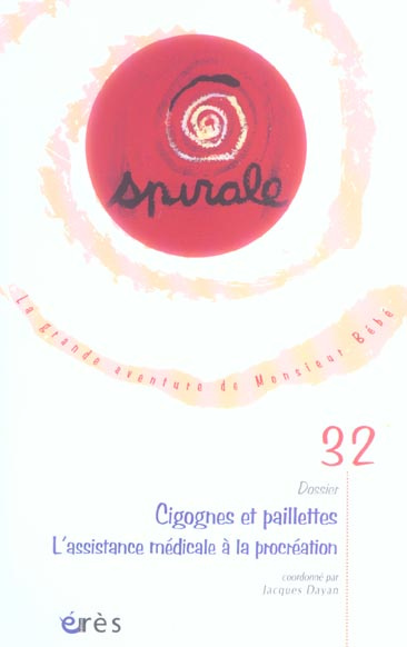 Spirale N° 32 : Cigognes et paillettes. L'assistance médicale à la procréation