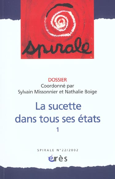 Spirale N° 22 : La sucette dans tous ses états. Tome 1
