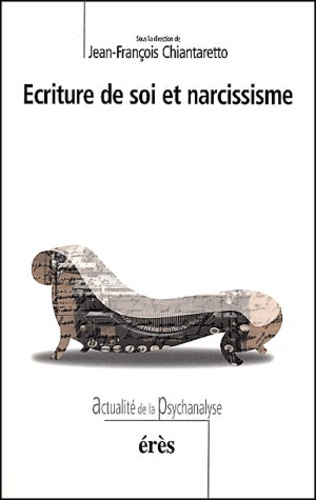 Ecriture de soi et narcissisme