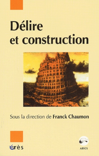 Délire et construction