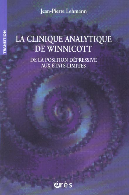 La clinique analytique de Winnicott. De la position dépressive aux états-limites