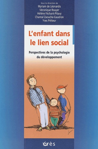 L'enfant dans le lien social. Perspectives de la psychologie du développement