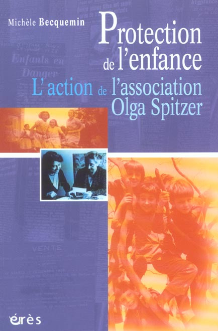 Protection de l'enfance : l'action de l'association Olga Spitzer, 1923-2003