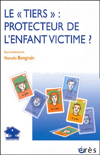 Le "tiers" : protecteur de l'enfant victime