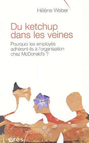 Du ketchup dans les veines. Pourquoi les employés adhèrent-ils à l'organisation chez McDonald's ?