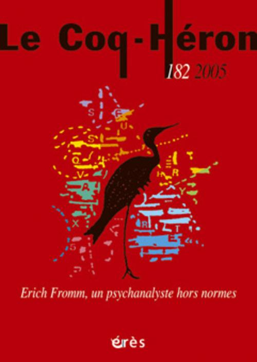 Le Coq-Héron N° 182 : Erich Fromm, un psychanalyste hors normes