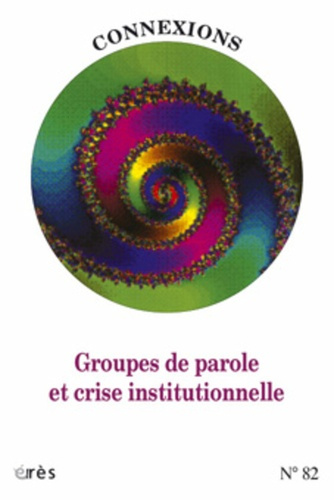 Connexions N° 82 : Groupe de parole et crise institutionnelle